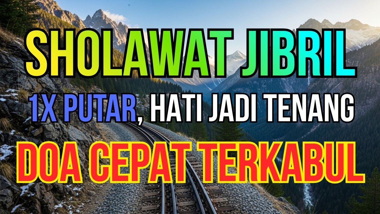 🤲 SHOLAWAT JIBRIL MERDU 1 JAM! Pembuka Pintu Rezeki Deras