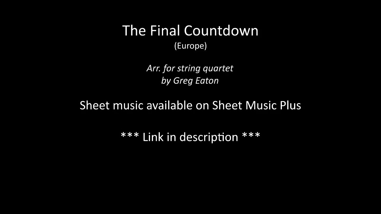 The Final Countdown - Arr. for string quartet by Greg Eaton.