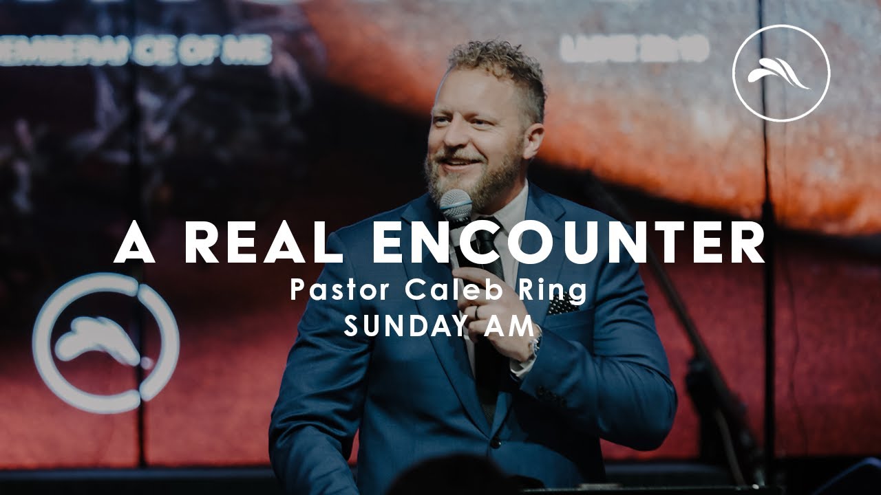 A Real Encounter | Pastor Caleb Ring | The River Clermont Church