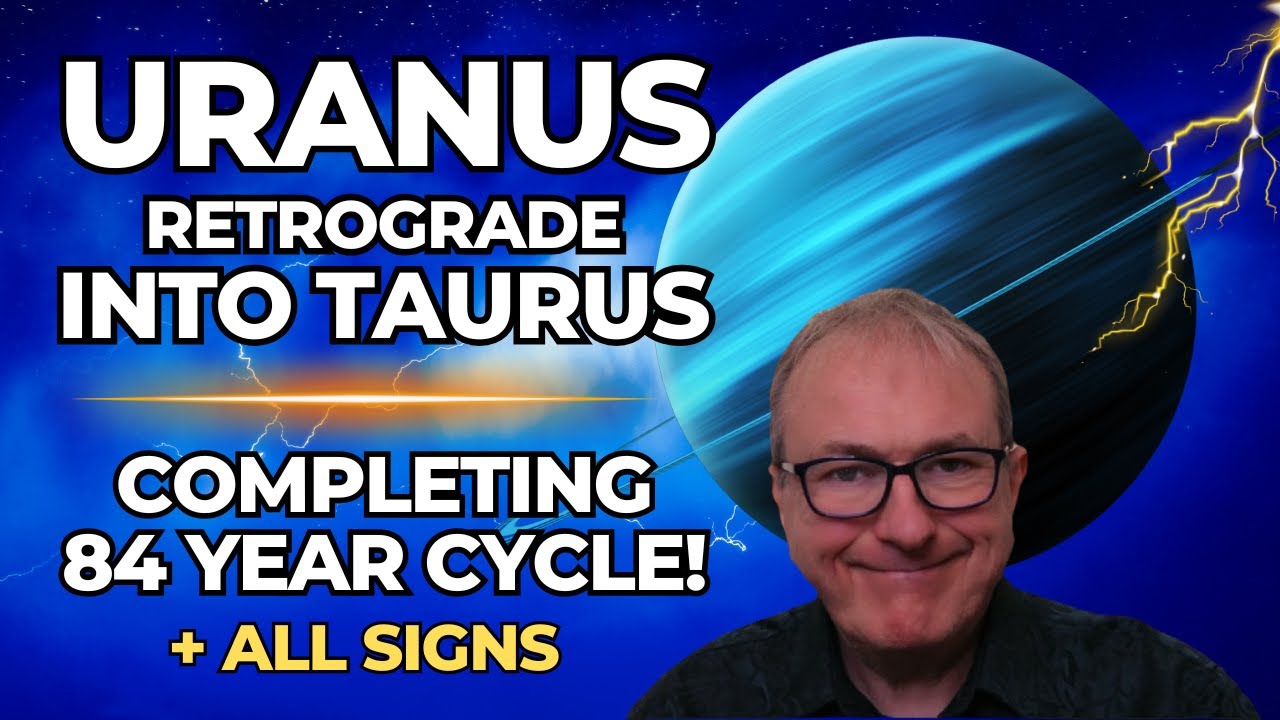 Uranus Retrograde in Taurus ♅ Completing the 84-Year Cycle! Forecast + ALL SIGNS
