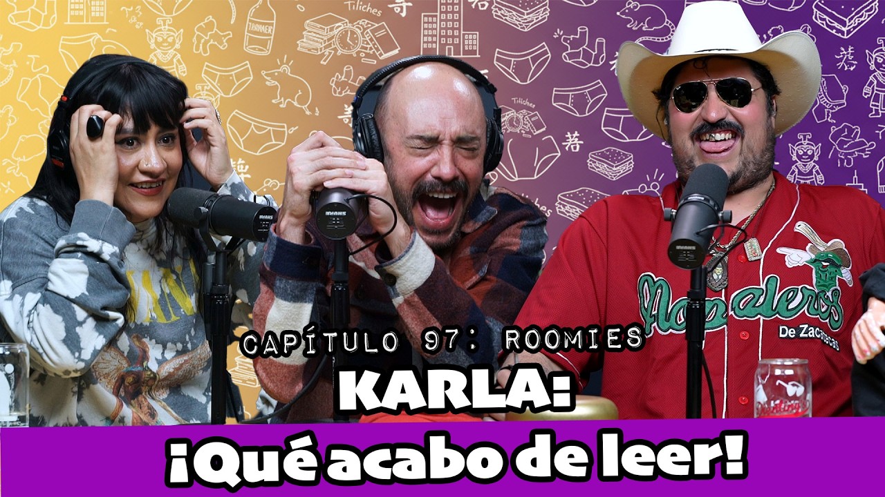 CDLR 097: ROOMIES | Karla: ¡Qué acabo e leer!