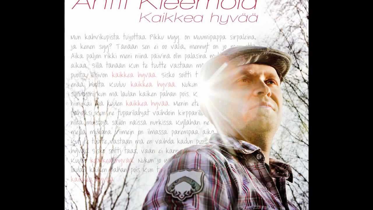 Antti Kleemola - Kaikkea hyv&auml;&auml;