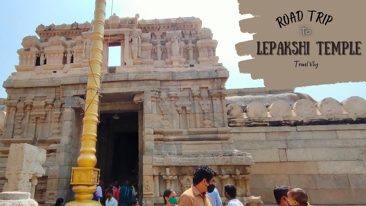 Trip to Lepakshi Temple || Veerabhadra Temple || Hanging Pillar