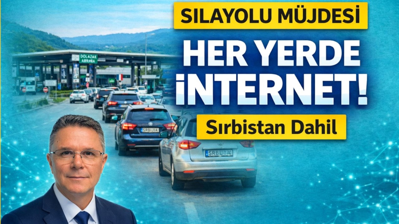 Sıla Yolunda Büyük Devrim! Sırbistan’da İnternet Ücretsiz mi Oluyor?