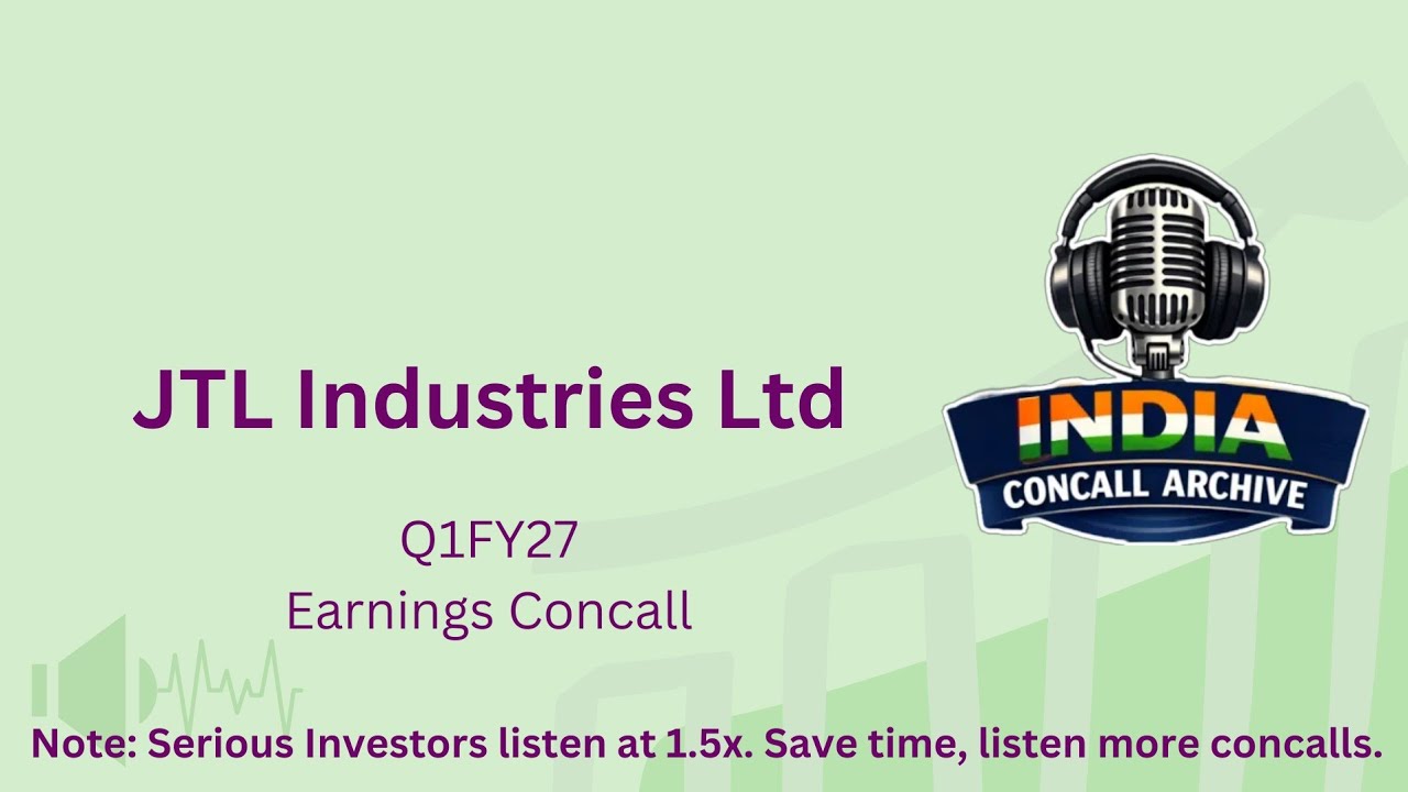 JTL Industries Ltd | Q1FY27 Earnings Concall | Results Conference Call