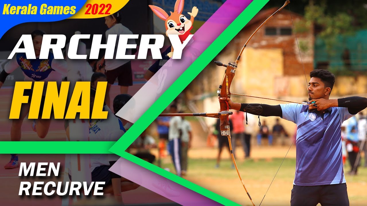 MEN RECURVE FINAL | KERALA GAMES 2022 | CENTRAL STADIUM | TRIVANDRUM