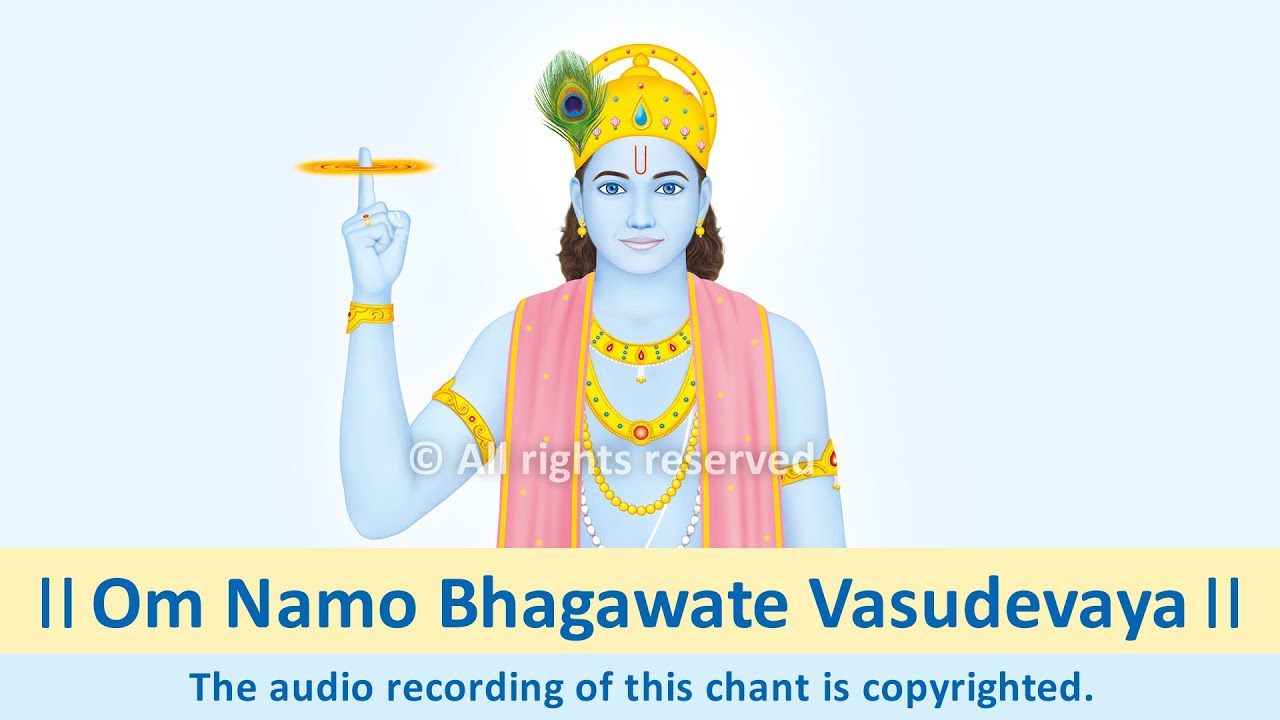 Shri Krishna Mantra (Chant) – Om Namo Bhagawate Vasudevaya – for spiritual growth and positivity