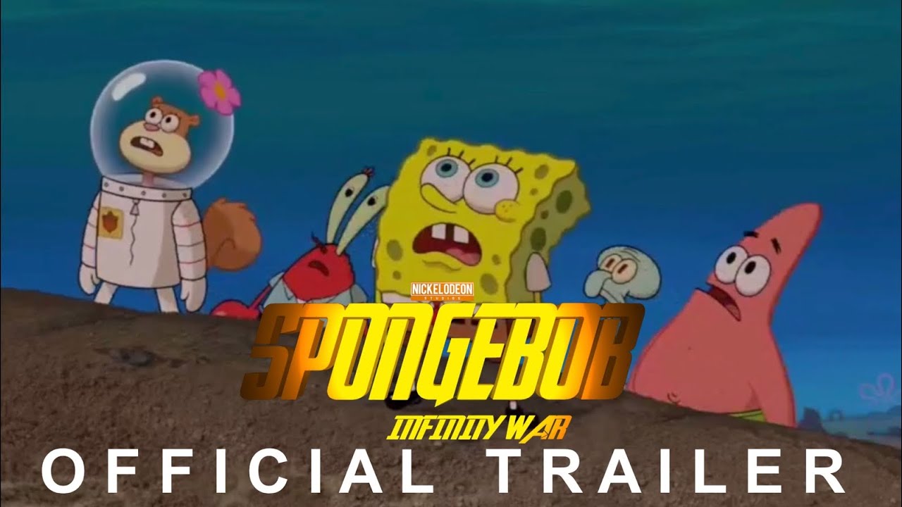 Spongebob: Infinity War - Official Trailer