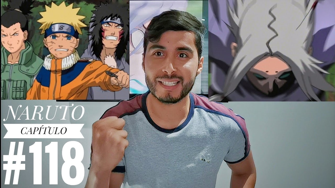 NARUTO CAPÍTULO 118... REACCIÓN