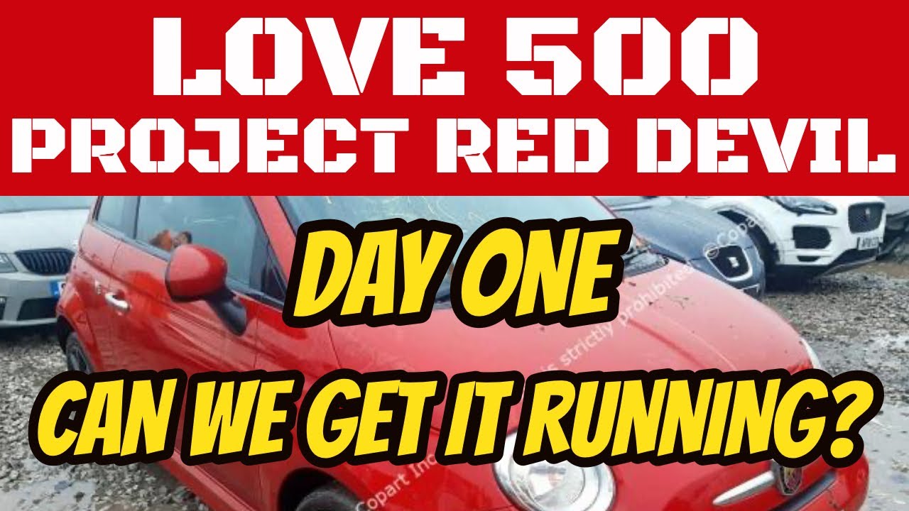Project Red Devil - Day One. Let's see if it'll start. Fiat 500 Abarth Copart Stolen/Recovered Cat N
