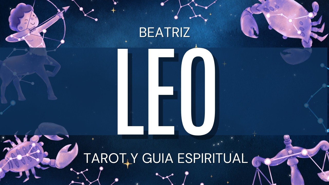 Leo SIEMPRE LO QUISISTE! HOY SE ABRE UNA DE LAS PUERTAS MAS GRANDES Beatriz Tarot y Guía Espiritual|