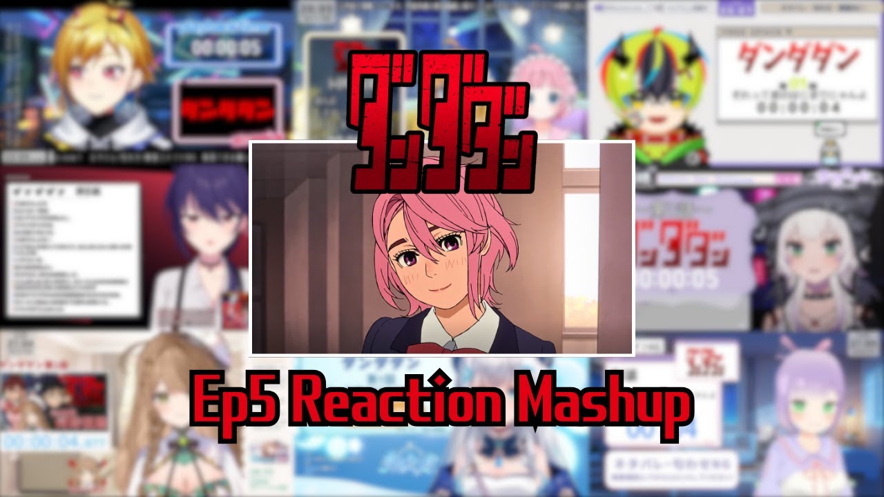 【ダンダダン】Ep5 Vtuber Reaction Mashup/同時視聴/リアクション【DanDaDan】