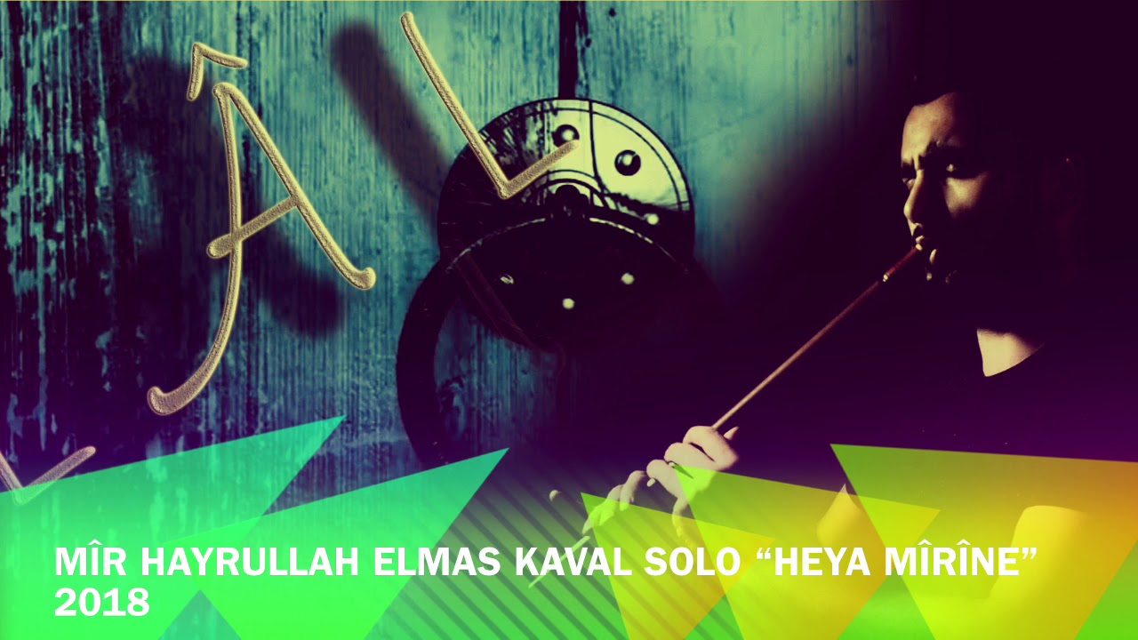 M&icirc;r Hayrullah Elmas  - Kaval Solo - &ldquo;HEYA M&Icirc;R&Icirc;N&Ecirc;&rdquo; 2018