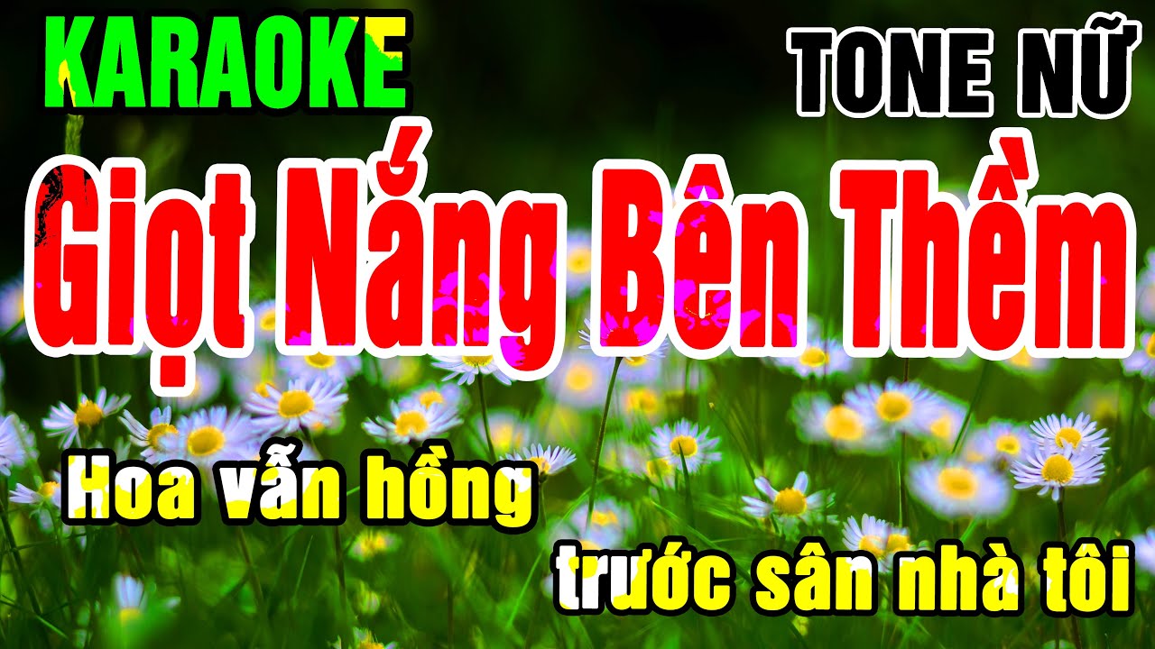 Karaoke Giọt Nắng Bên Thềm Tone Nữ Nhạc Sống gia huy karaoke