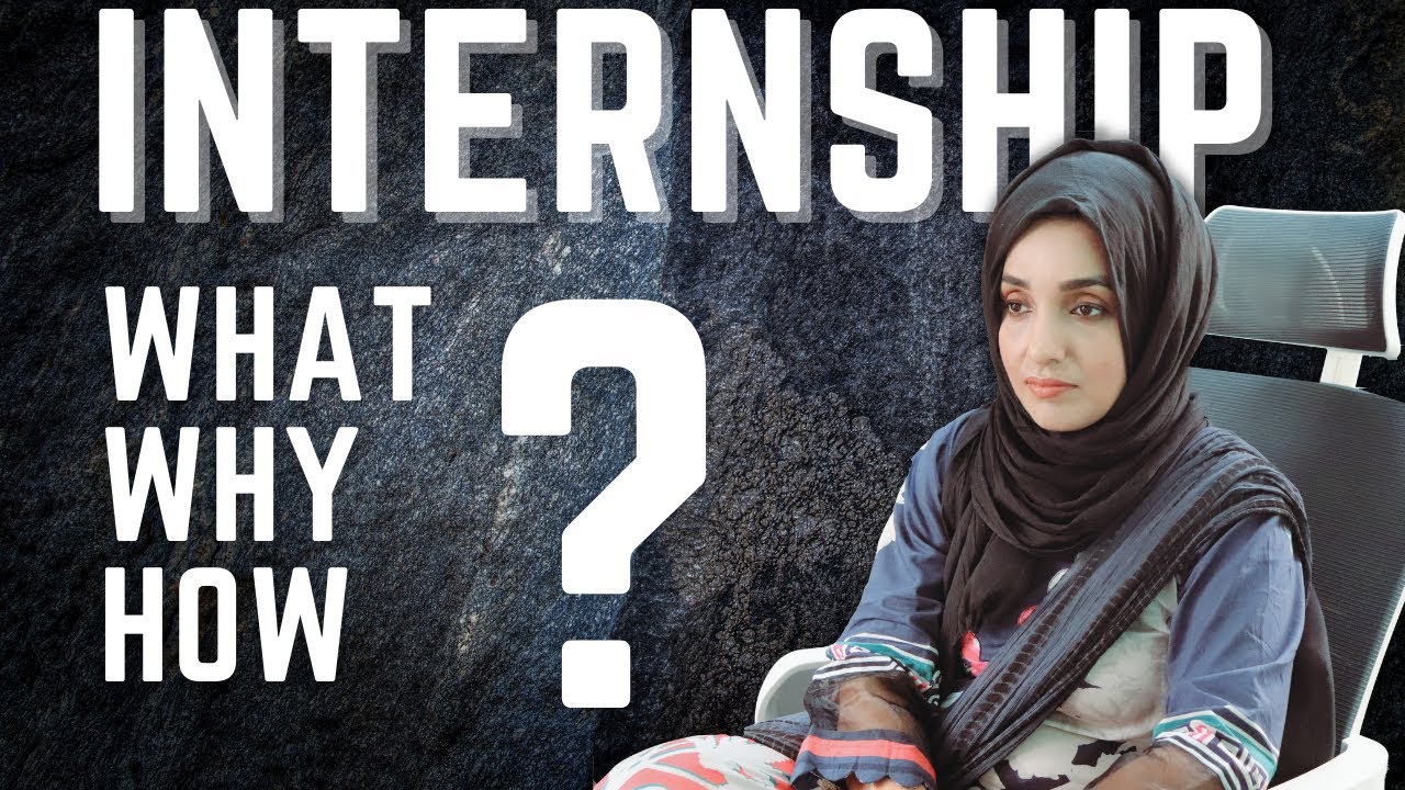 Internship What ? Why ? and How? | Dr Rizwana
