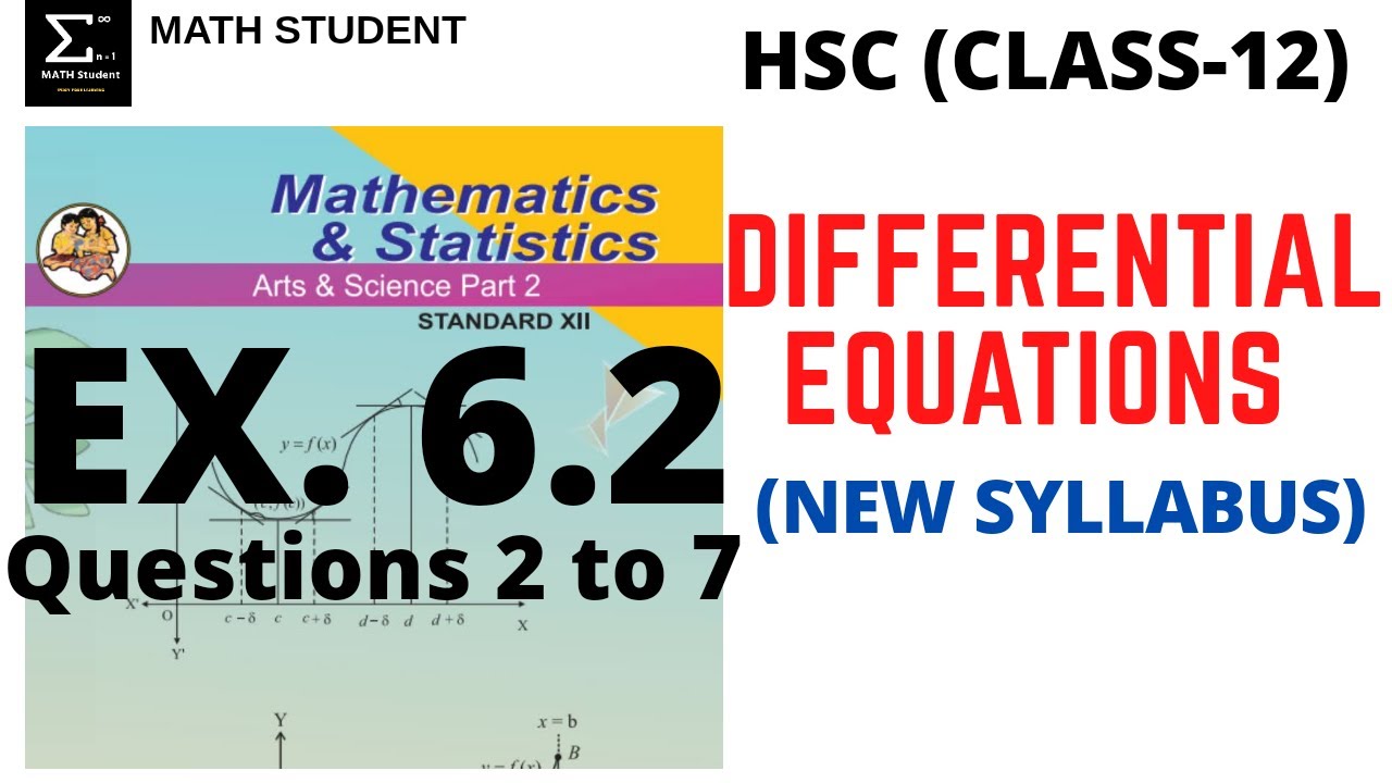 DIFFERENTIAL EQUATIONS | EXERCISE 6.2 | QUES. 2 TO 7 |  HSC | CLASS 12 | MATHS 2 | NEW SYLLABUS 2020