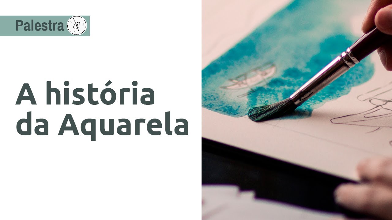 A HISTÓRIA DA AQUARELA