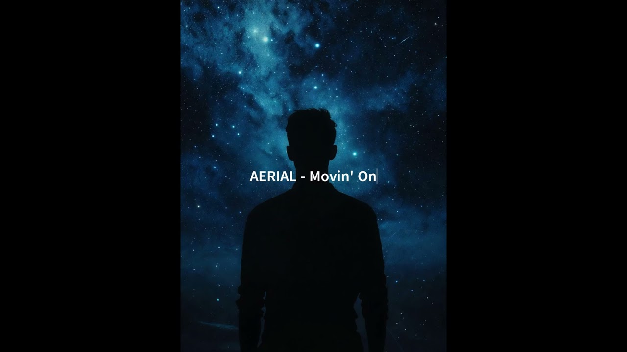 Movin' On - Aerial (Original Song)