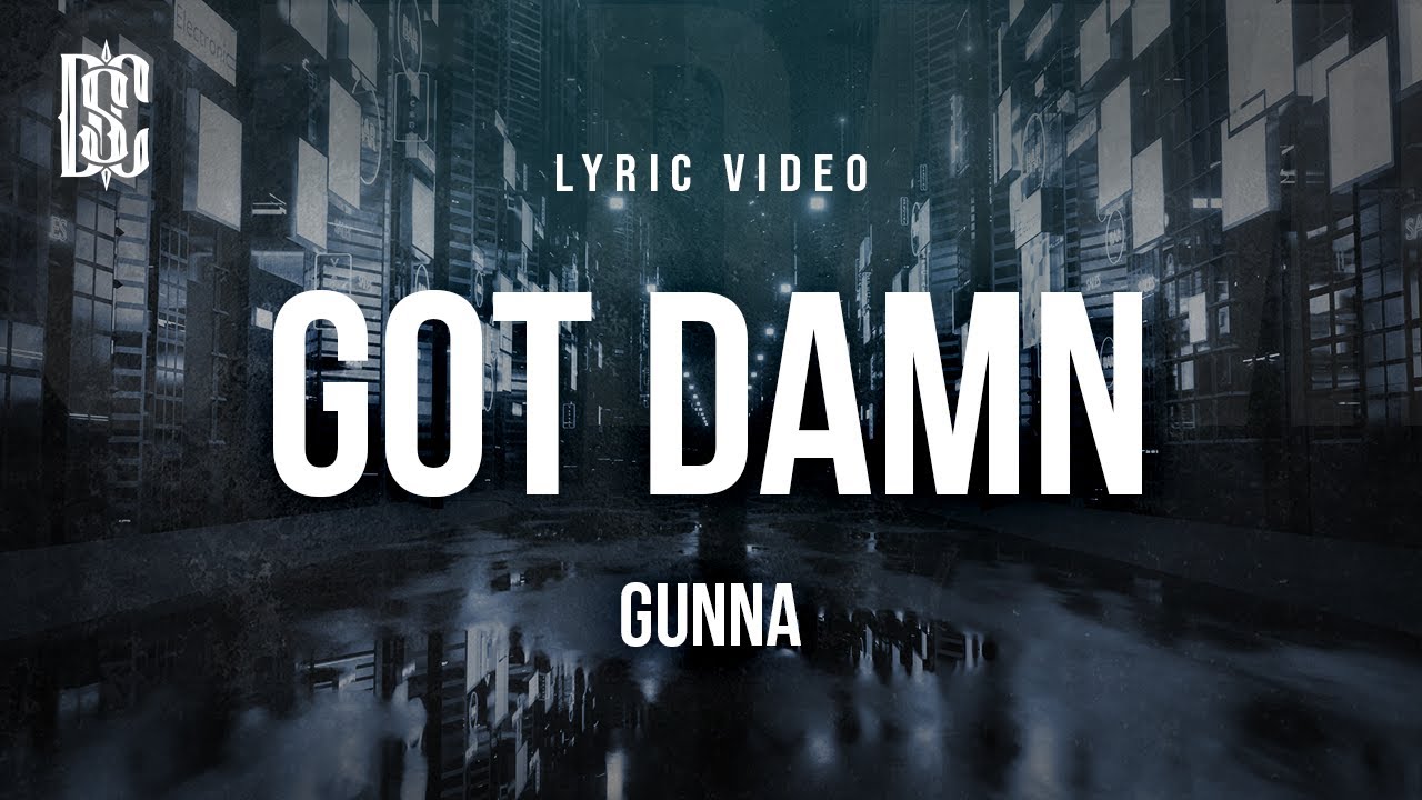 Gunna - GOT DAMN | Lyrics