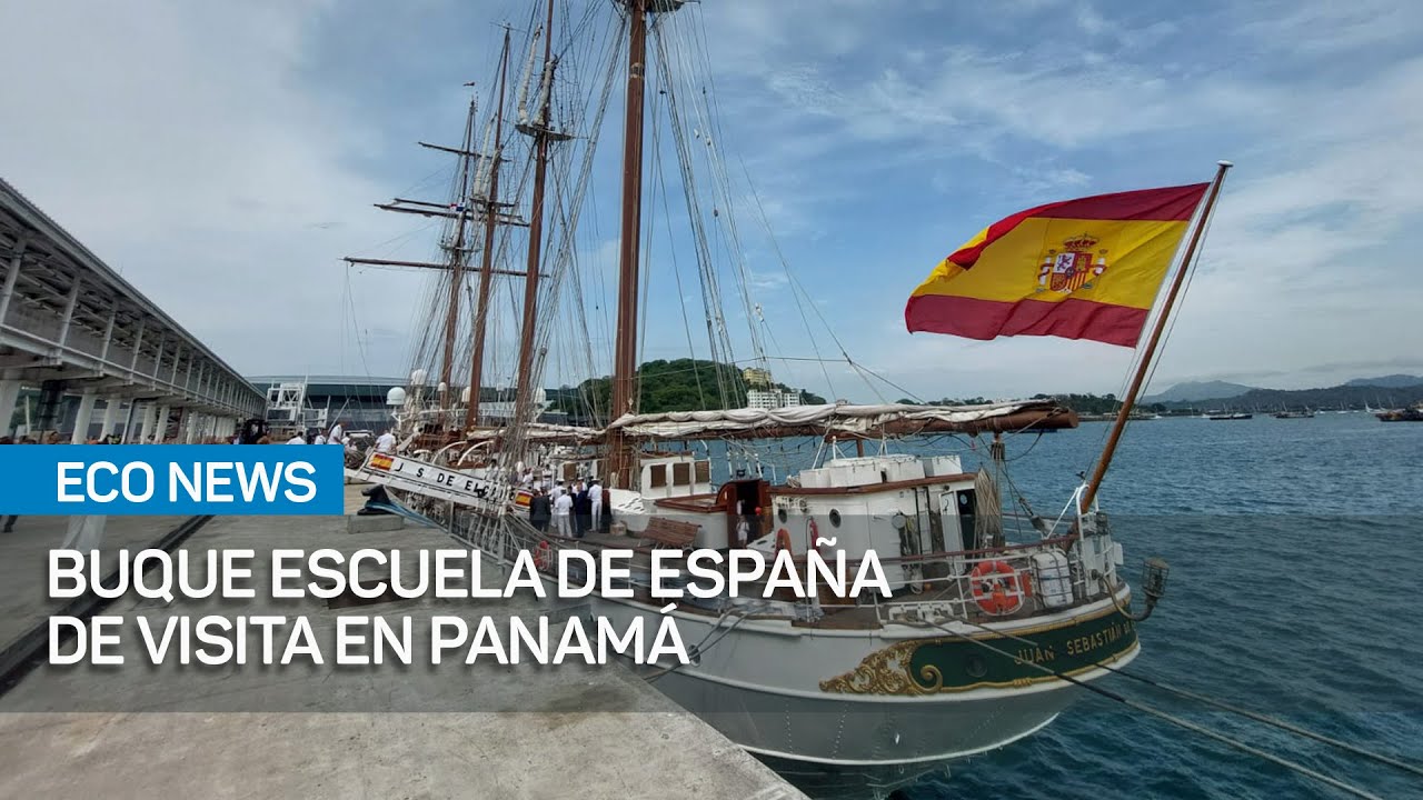 Buque Escuela español ¨Juan Sebastián de Elcano¨de visita en Panamá. | #EcoNews