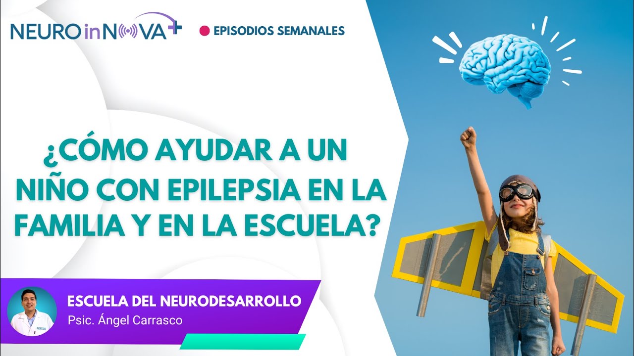 EP20: ¿Cómo ayudar a un niño con epilepsia en la familia y en la escuela?