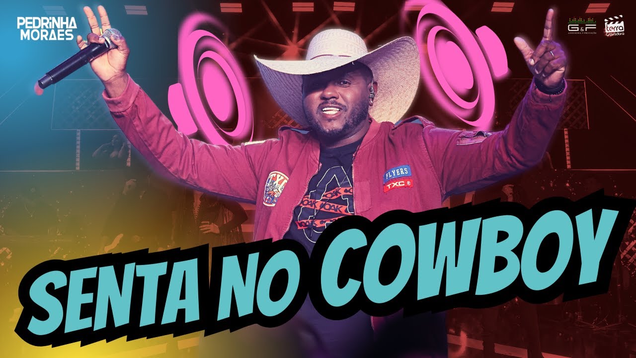 Pedrinha Moraes - SENTA NO COWBOY (DVD Fazendo o som)