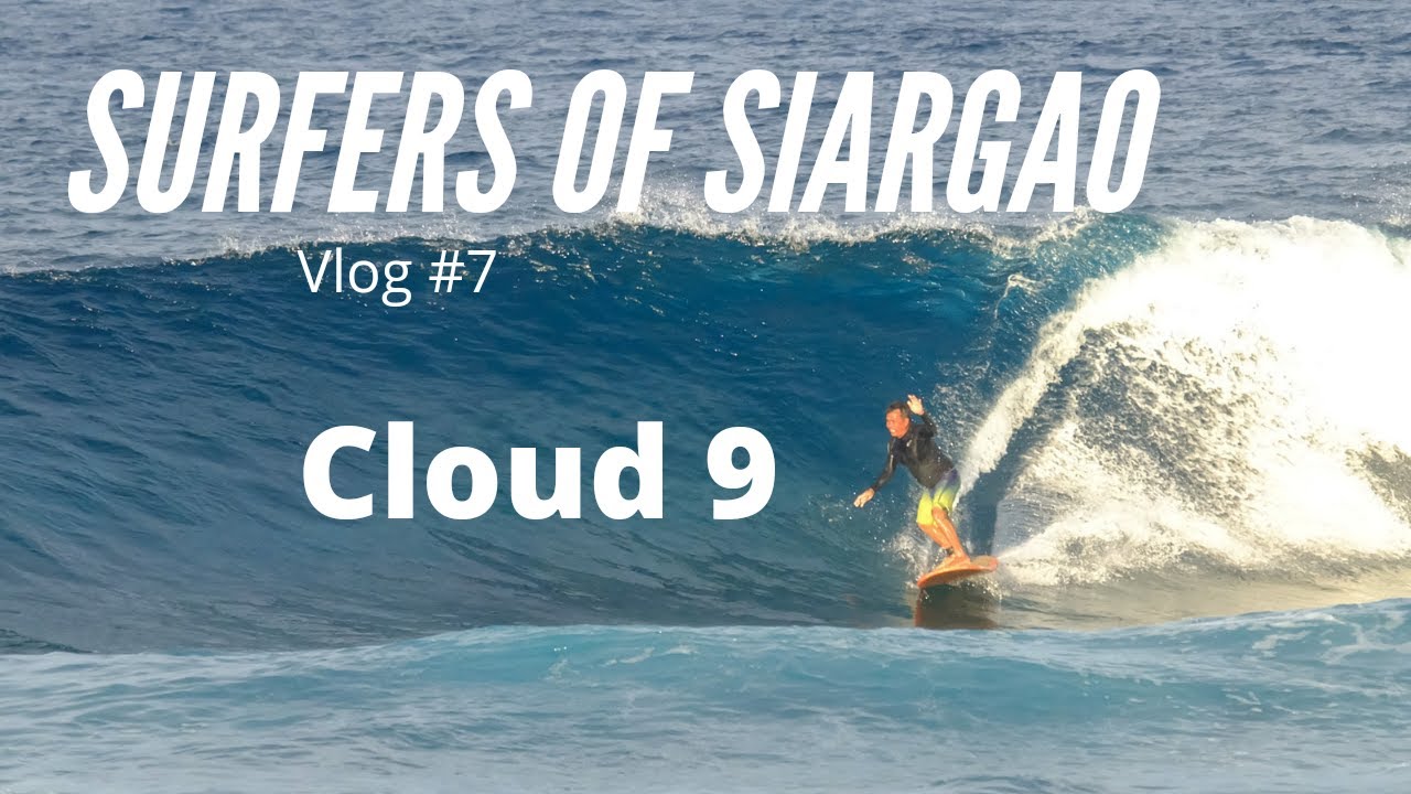CLOUD 9 march 14 / surfers of siargao /surf vlog #7