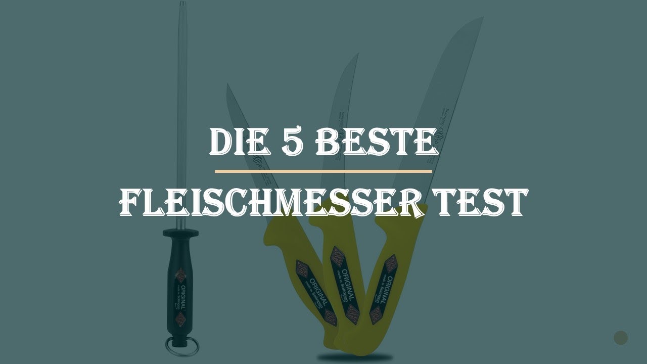 Die 5 Beste Fleischmesser Test 2023