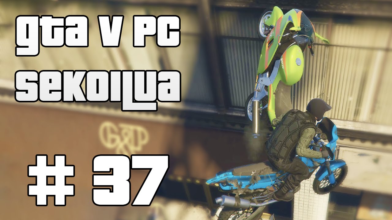 Fysiikkamoottori.exe lakkasi toimimasta - GTA V PC Sekoilua | Osa 37