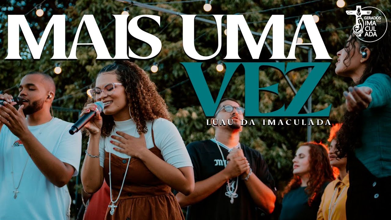 MAIS UMA VEZ- LUAU DA IMACULADA