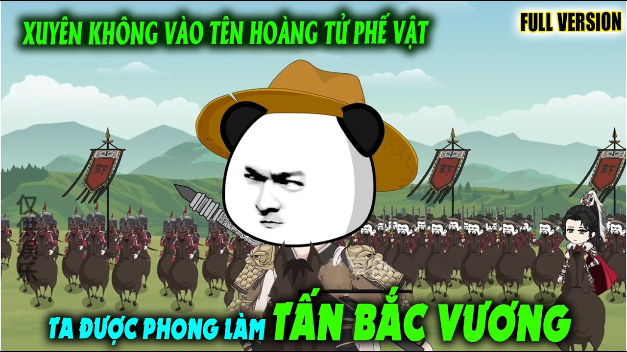 Full version | Hà Nhân Xuyên Không Làm Tấn Bắc Vương | Bảo bảo Review