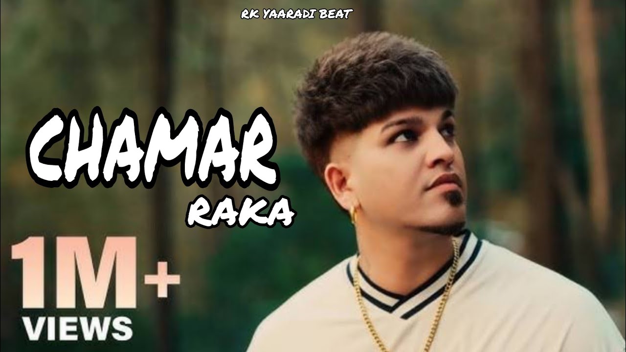 Chamar Raka | (Official Video) Punjabi Songs Chamar Song Raka