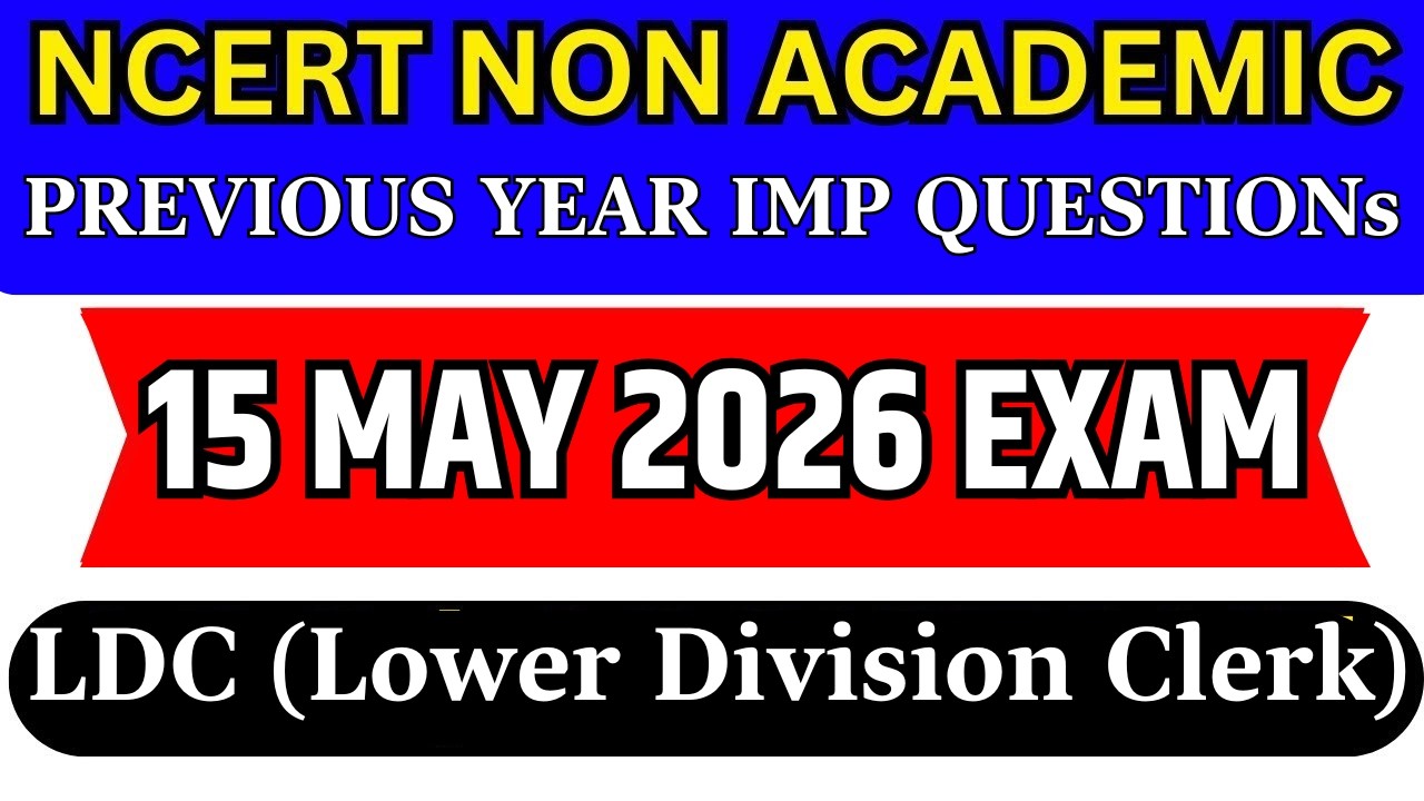 NCERT LDC PREVIOUS YEAR QUESTION PAPER |  NCERT LDC 15 MAY 2026 QUESTION PAPER BSA CLASSES