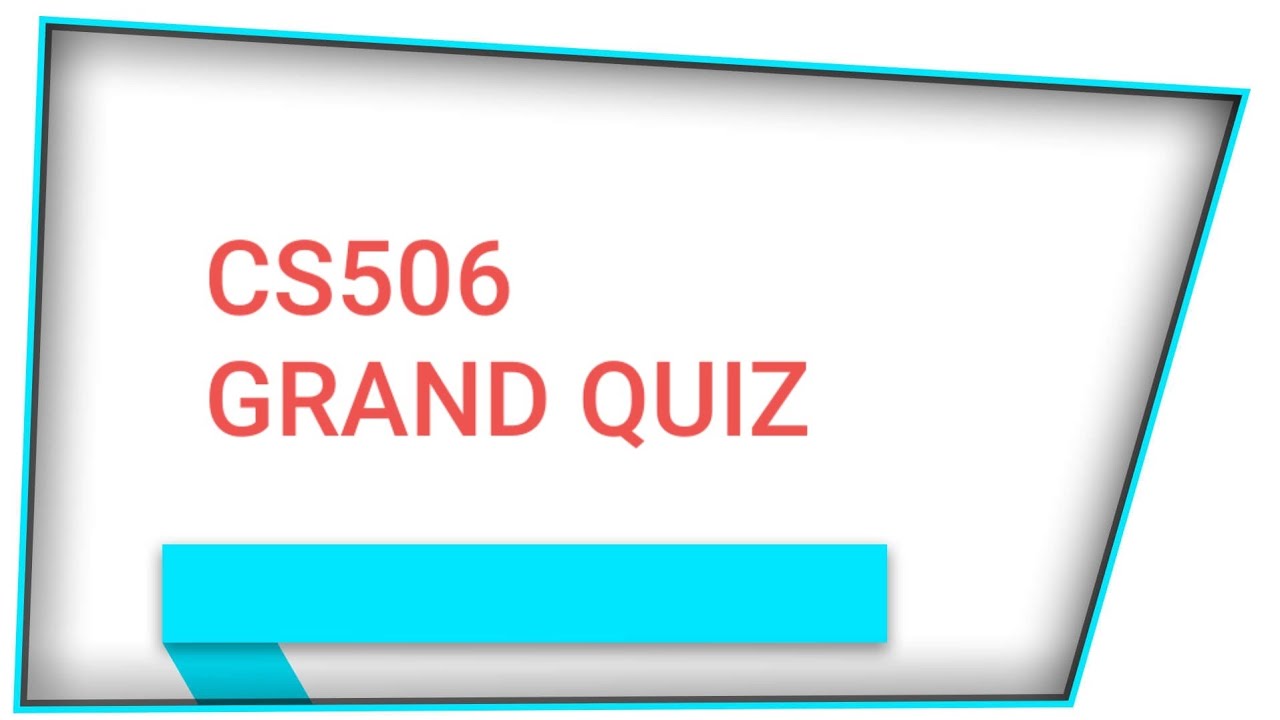 cs506 grand quiz