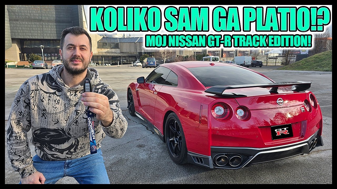 MOJ NISSAN GT-R TRACK EDITION - LIMITIRANA SERIJA, KOLIKO KOŠTA?!