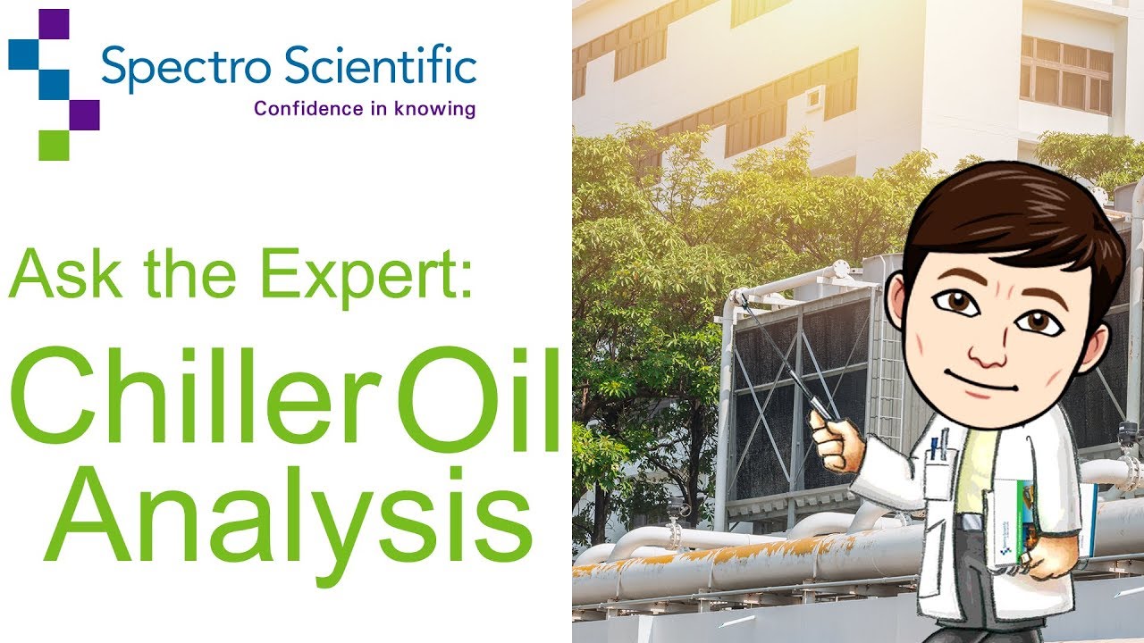 Ask the Expert: Chiller Oil Analysis