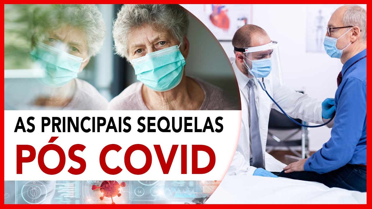 As principais sequelas P&oacute;s Covid