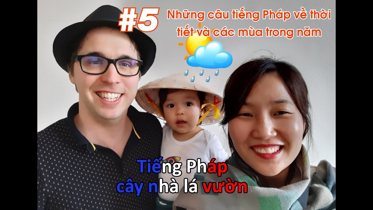 Học tiếng Pháp với những câu tiếng Pháp về thời tiết và các mùa trong năm.