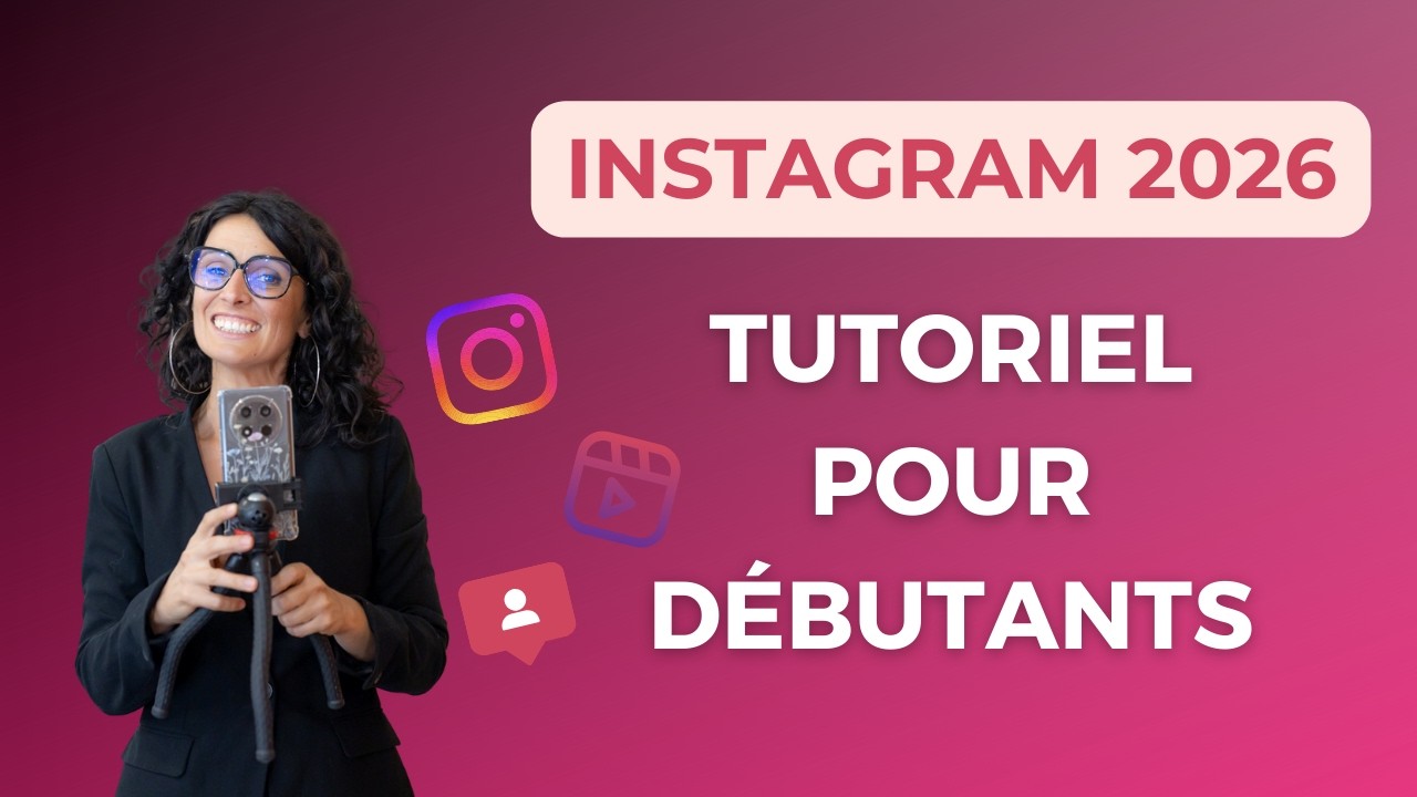 Comment utiliser Instagram en 2026 - Tutoriel pour débutants