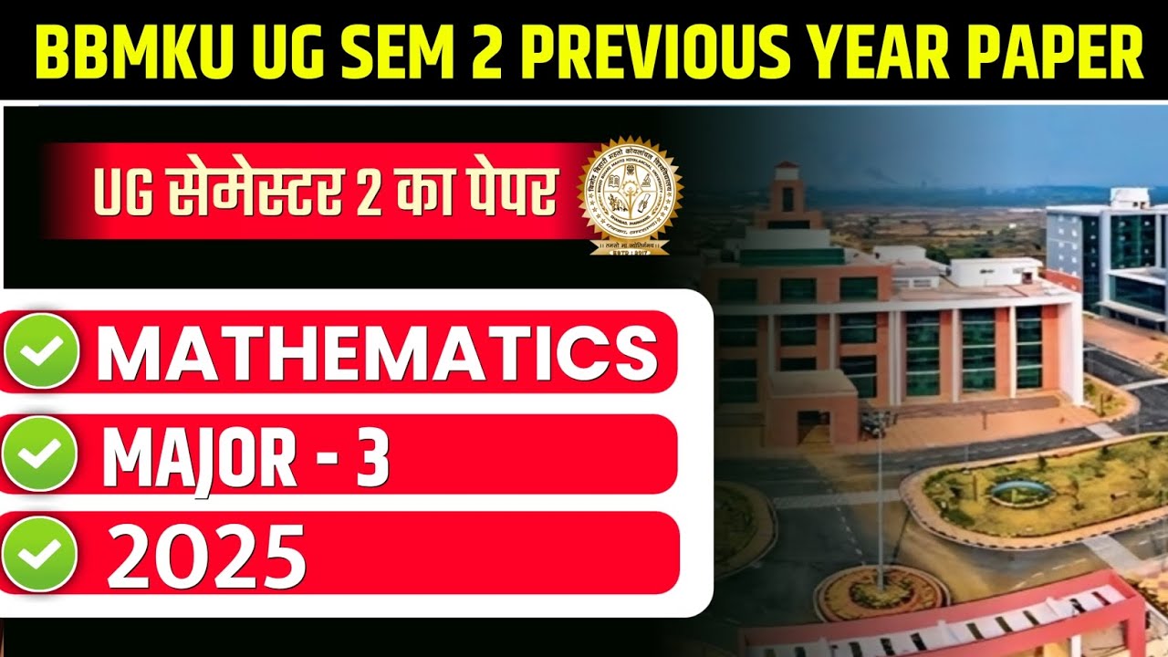 BBMKU UG SEMESTER 2 PREVIOUS YEAR PAPER 2024-28 | BBMKU UG SEM 2 MAJOR 3 MATHEMATICS PREVIOUS  2025