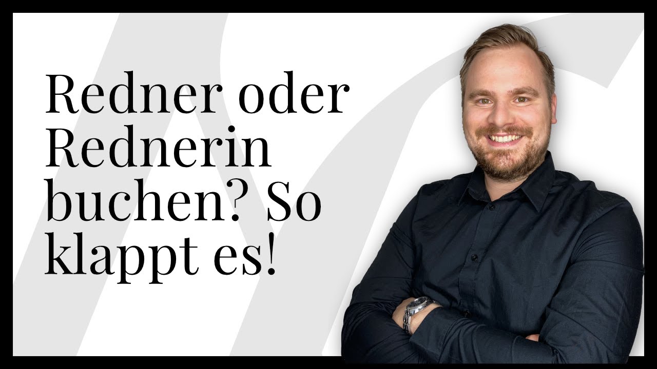 Buche keinen Redner und keine Rednerin bevor du dieses Video nicht gesehen hast