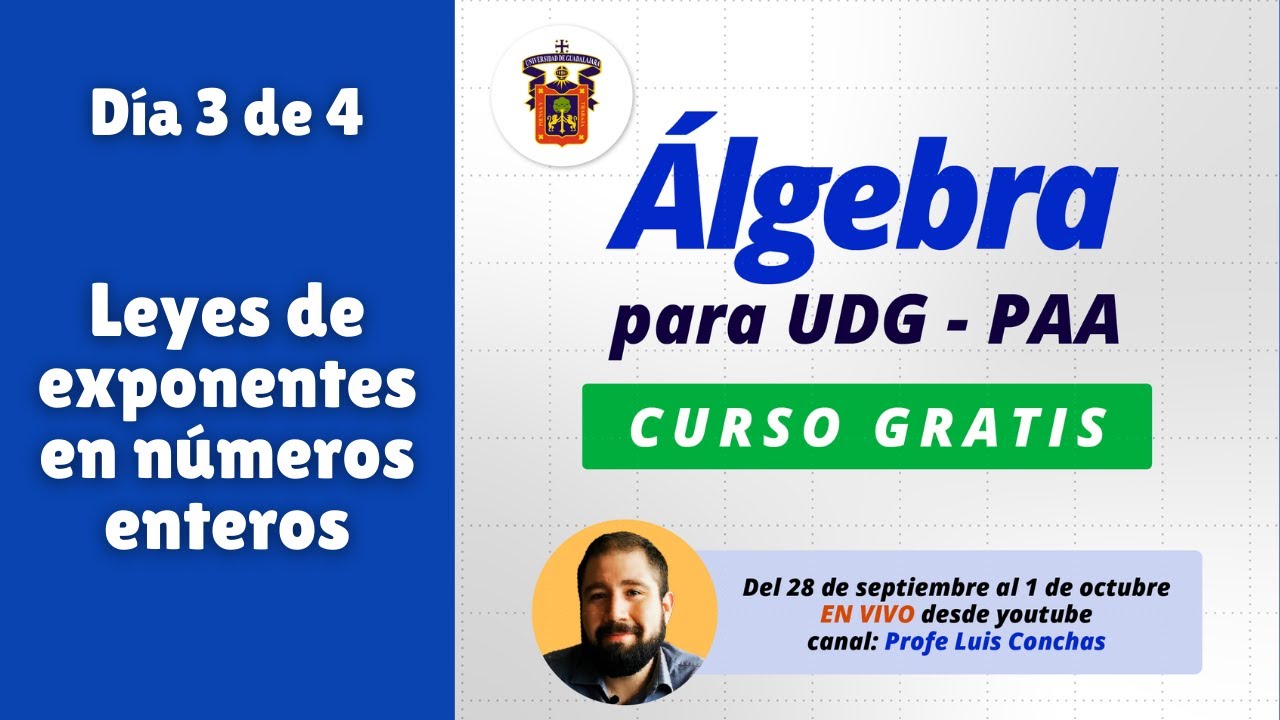 Día 3 - Leyes de exponentes en enteros - Curso de álgebra - Examen de admisión UDG PAA - EXANI II