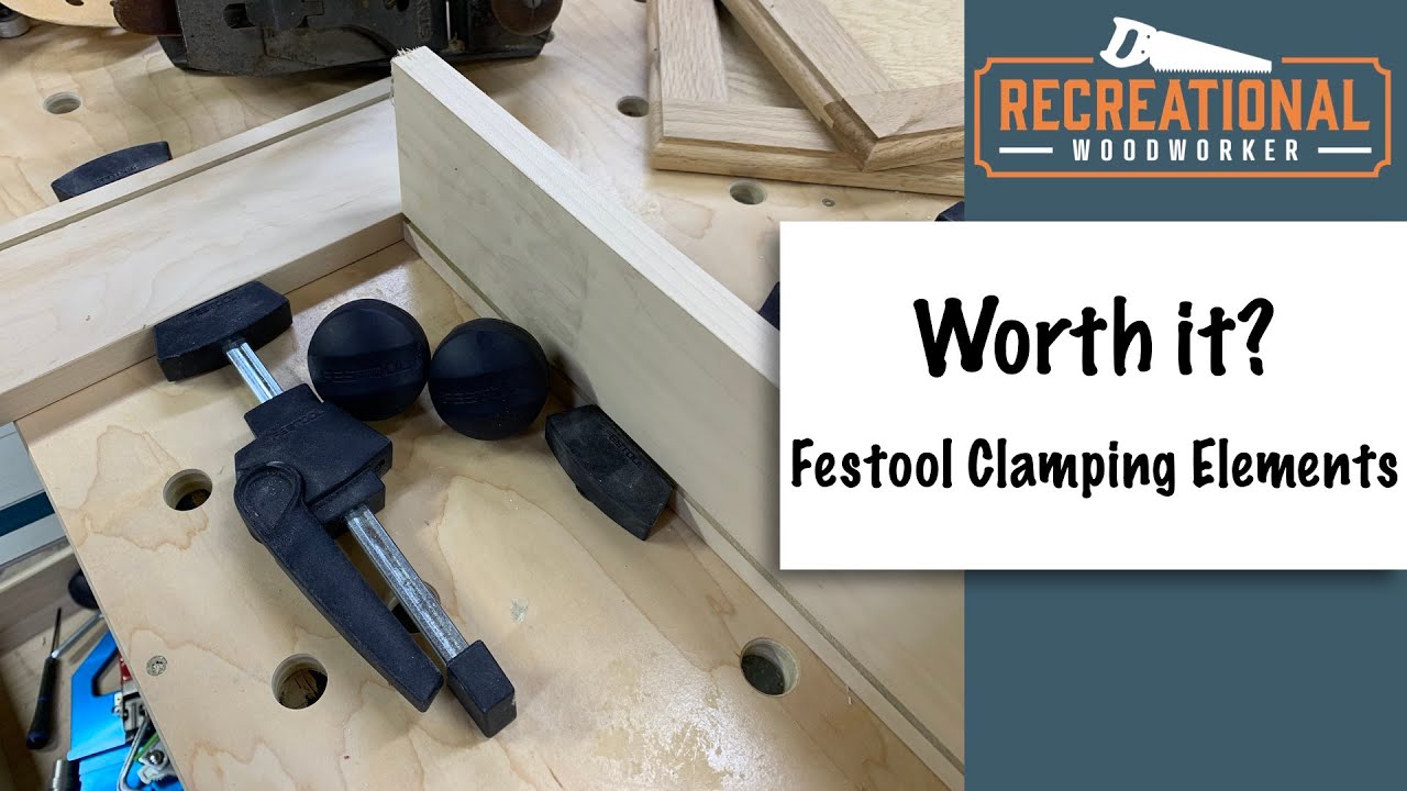 Are the Festool Clamping Elements WORTH the Money?  || The Recreational Woodworker