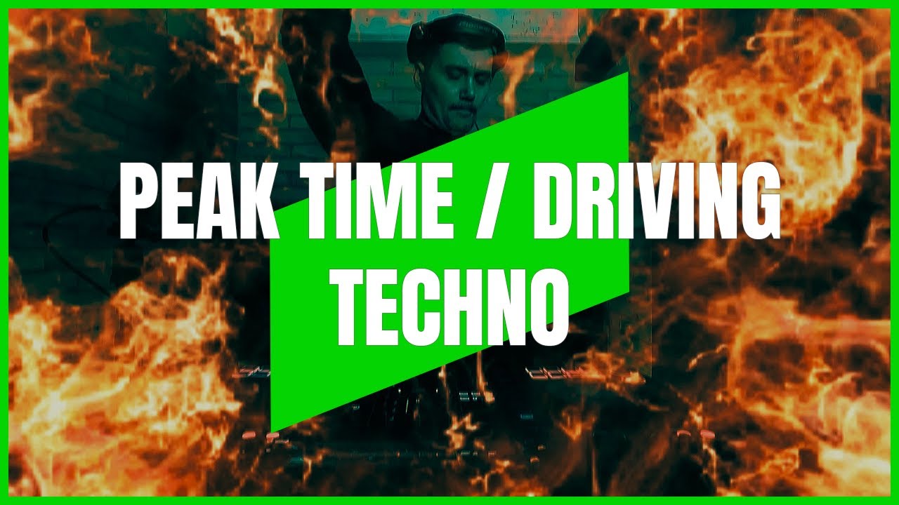 PEAK TIME / DRIVING TECHNO | MIX 078 | 132-138BPM