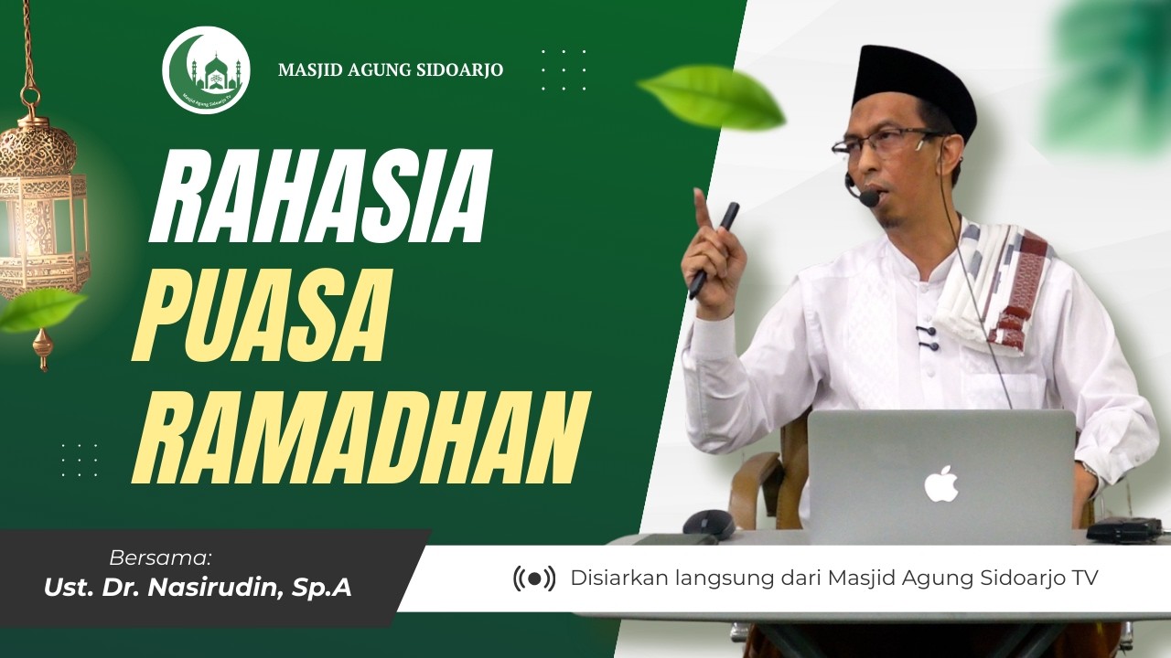 TERBUKTI ! Puasa: Kunci Sehat Lahir dan Batin - Ust. Dr. Nasirudin, Sp.A