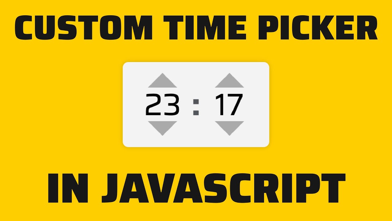 Easy Custom Time Picker in Javascript - How to tutorial