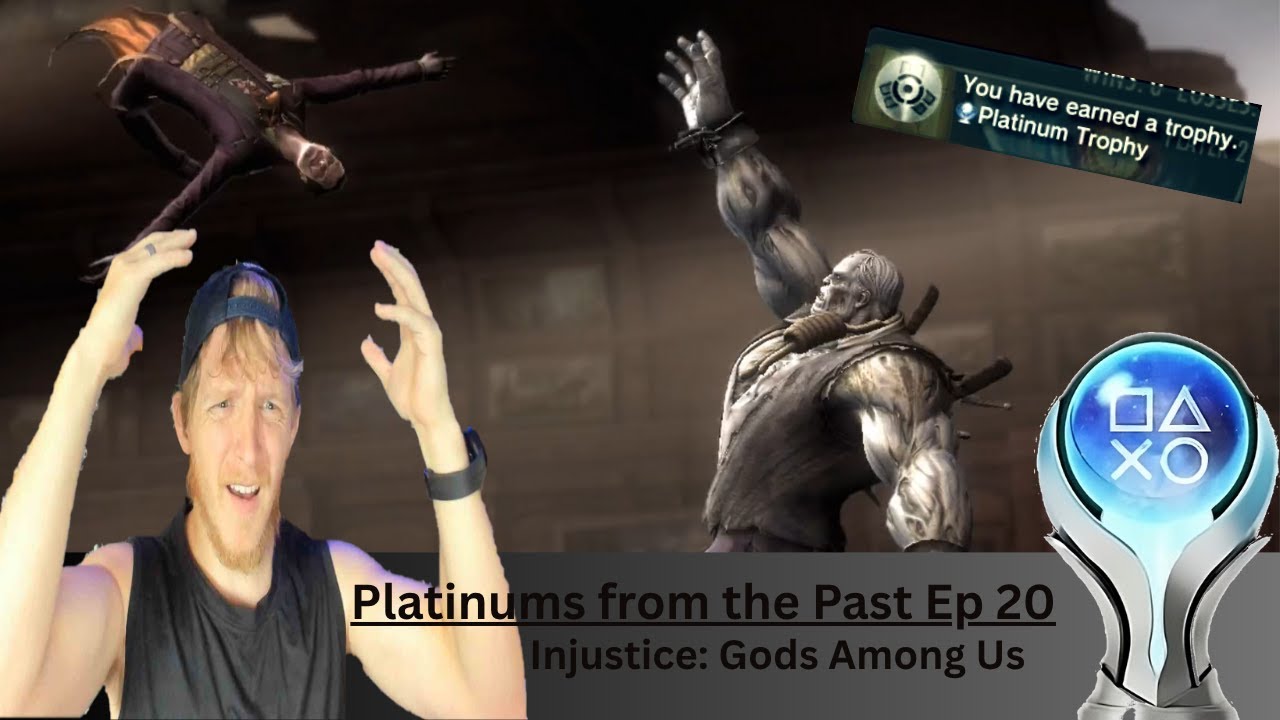 This Platinum Tested My Ability and Patience - Injustice - Platinums from the Past Ep  20