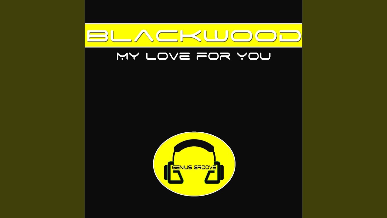 My Love for You (Remix by Blackwood)