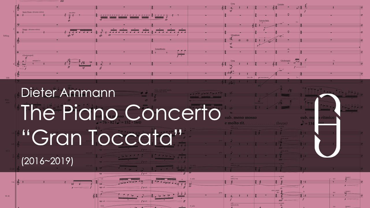 Dieter Ammann : The Piano Concerto “Gran Toccata” (2016-19)