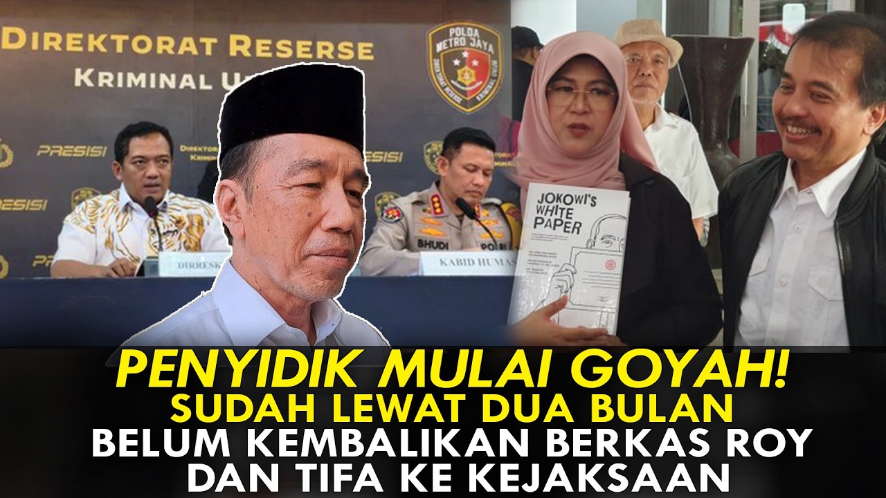 PENYIDIK MULAI GOYAH! SUDAH LEWAT DUA BULAN, BELUM KEMBALIKAN BERKAS ROY DAN TIFA KE KEJAKSAAN